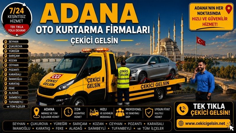 Adana Oto Kurtarma Firmaları